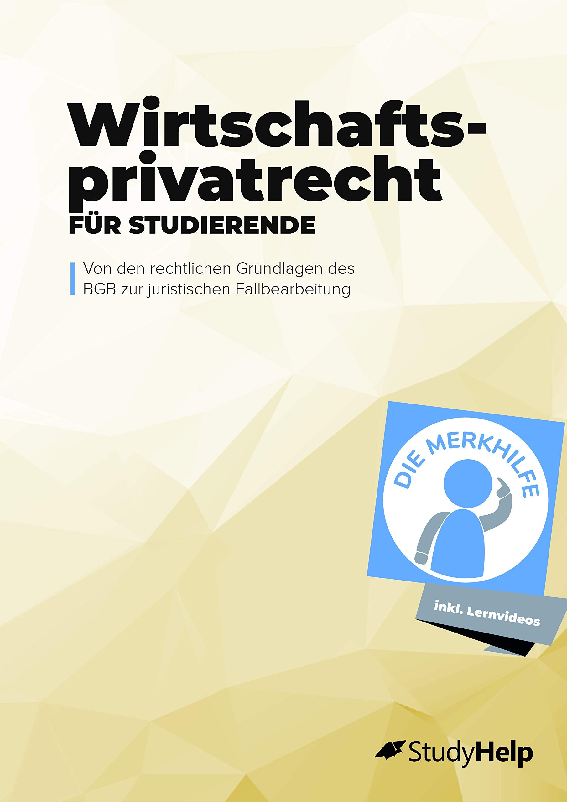 Wirtschaftsprivatrecht für Studierende: StudyHelp und DIE MERKHILFE Law