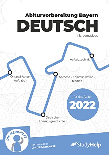 Deutsch Abiturvorbereitung für Bayern 2022 - 2023: inklusive Lernvideos und Prüfungsaufgaben Study Guides