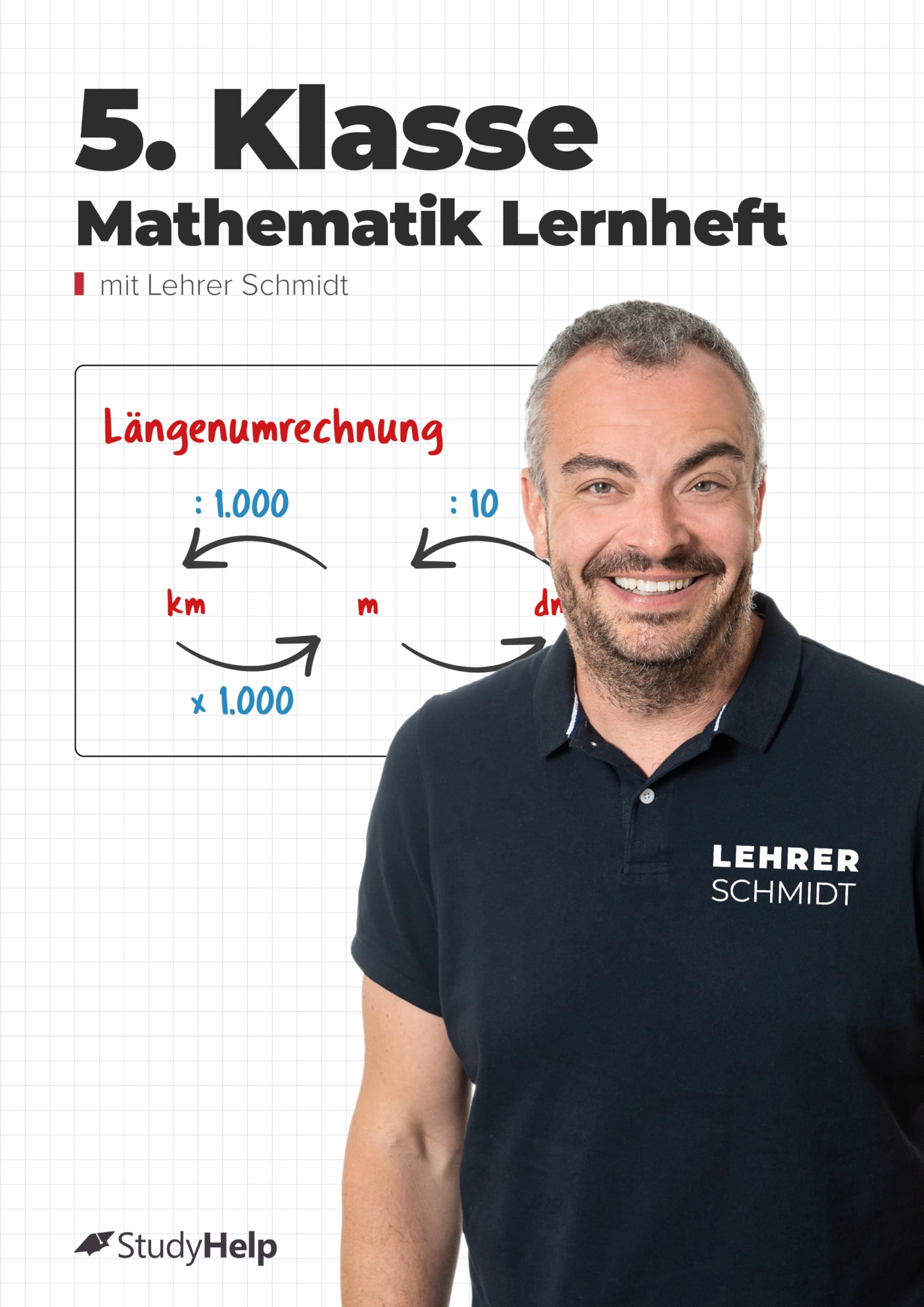 5. Klasse Mathematik Lernheft mit Lernvideos von Lehrer Schmidt: Aufgaben zum Rechnen inkl. Lösungen (Mathe mit Lehrer Schmidt: inklusive Lernvideos) Study Guides