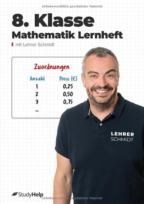 8. Klasse Mathematik Lernheft: StudyHelp und Lehrer Schmidt (Mathe mit Lehrer Schmidt: inklusive Lernvideos) Study Guides