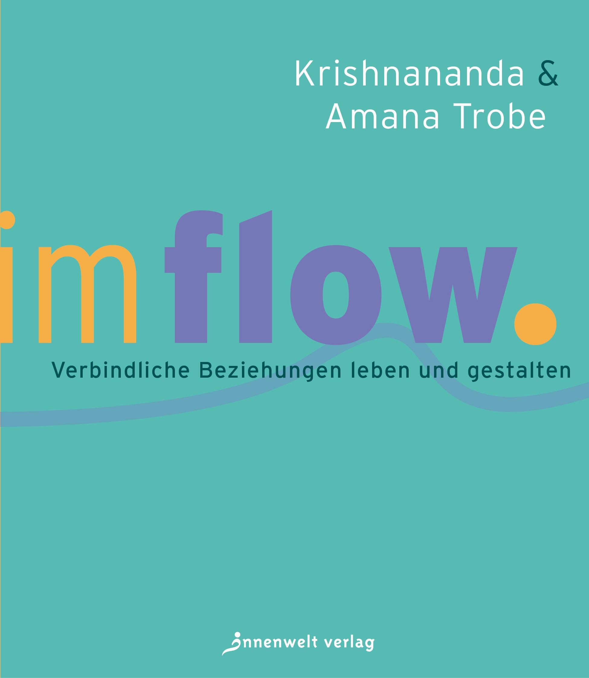 Im Flow: Verbindliche Beziehungen leben und gestalten Lifestyle