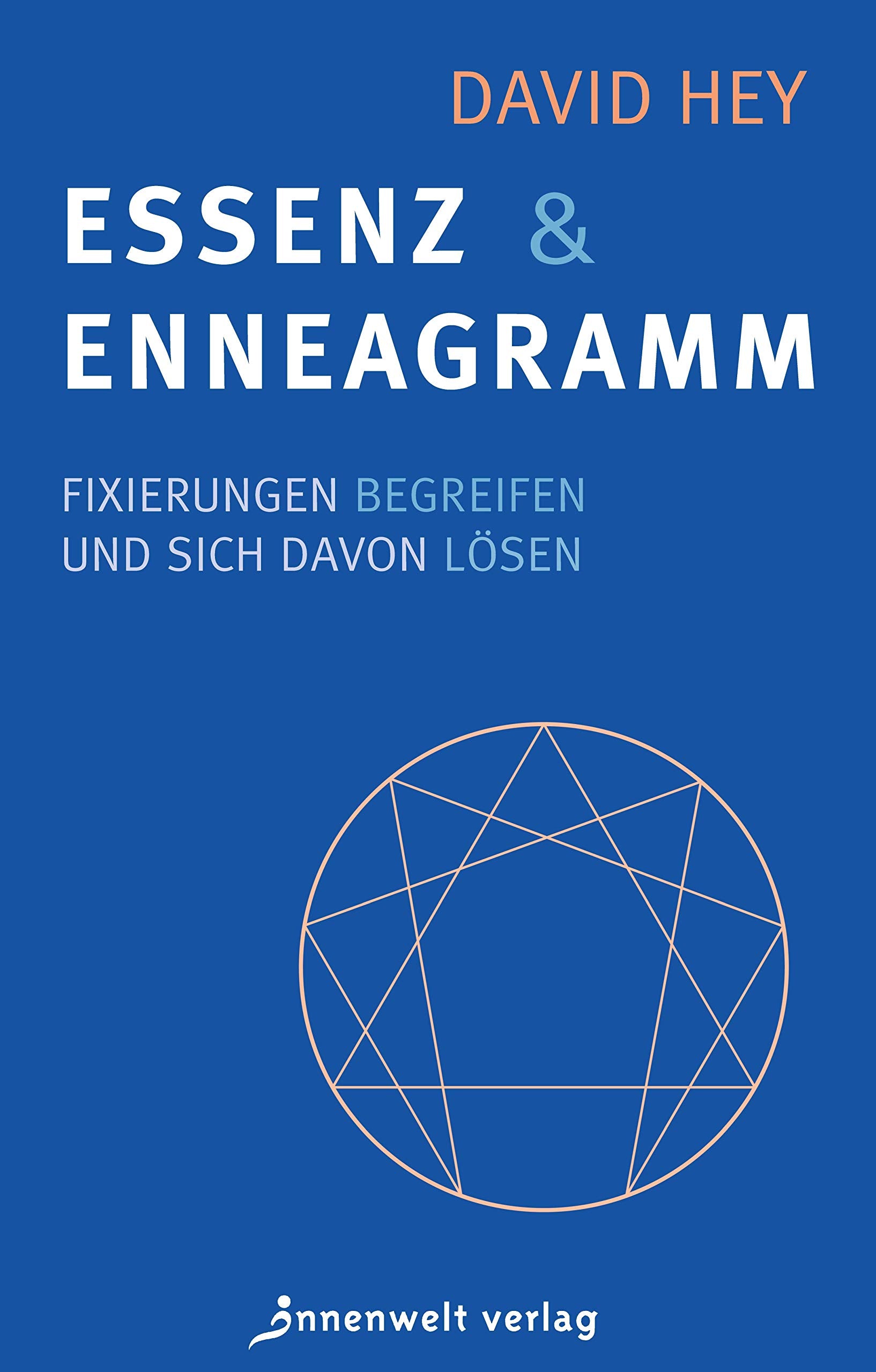 Essenz und Enneagramm: Fixierungen begreifen und sich davon lösen Business, Finance & Career
