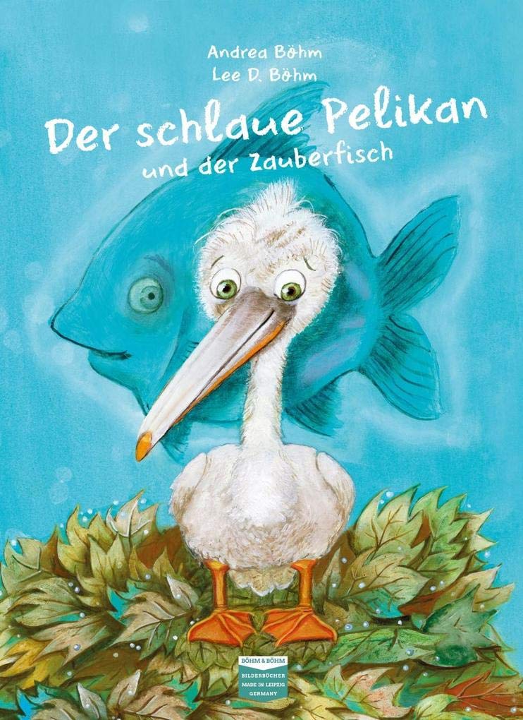 Der schlaue Pelikan und der Zauberfisch Poetry