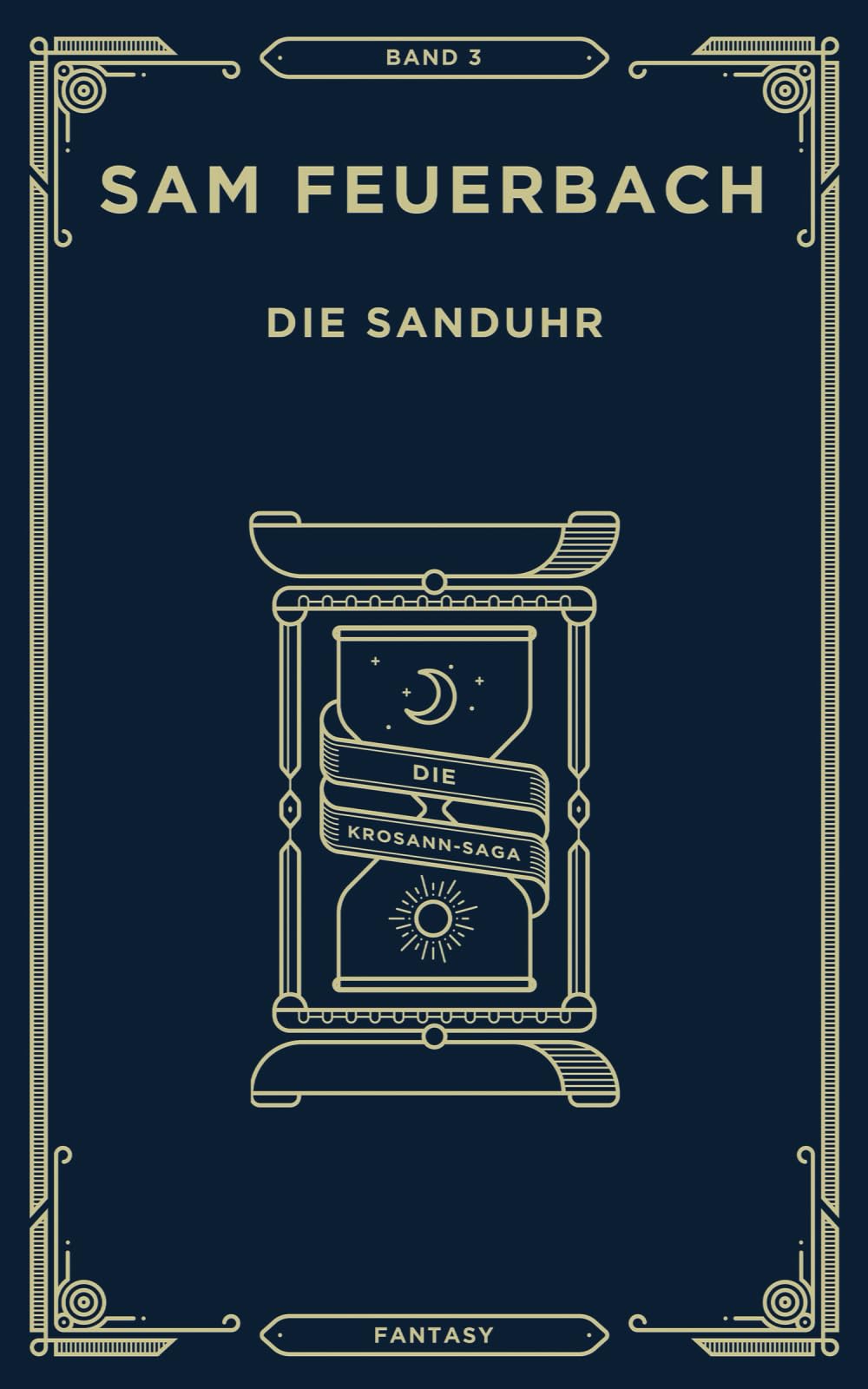 Die Sanduhr: Band 3 der Krosann-Saga: Die Krosann Saga - Band 3/6 Action & Adventure