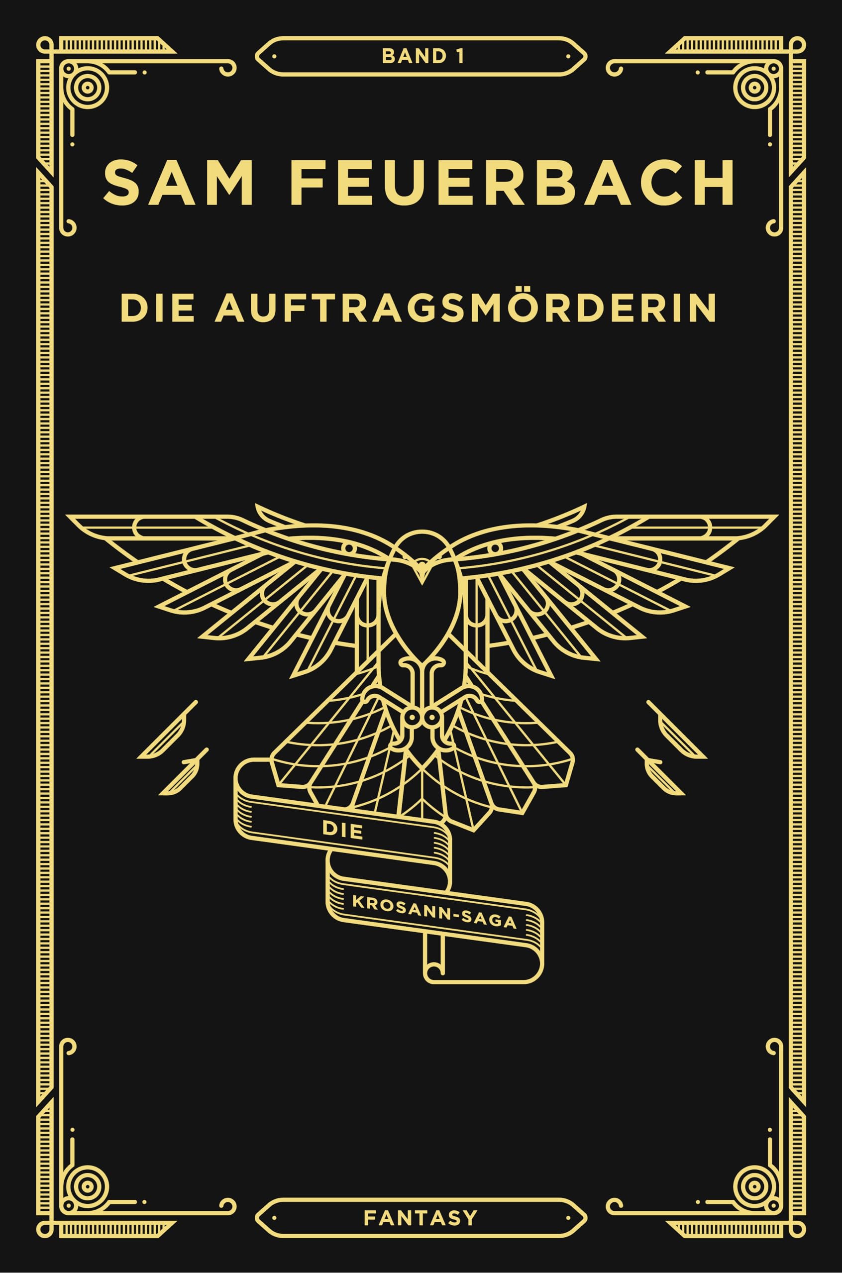 Die Auftragsmörderin: Band 1 der Krosann-Saga (Gebundene Ausgabe) (Die Krosann Saga) Historical Fiction