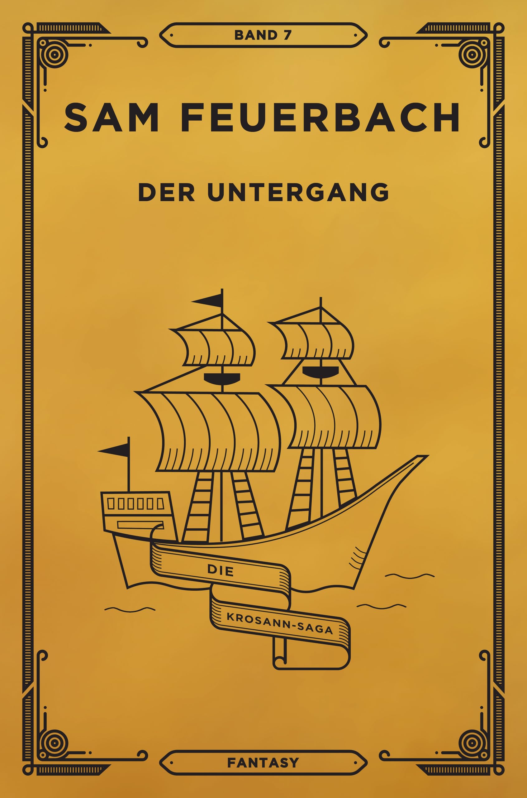 Der Untergang: Band 7 der Krosann-Saga (7 von 7) Gebundene Ausgabe Historical Fiction