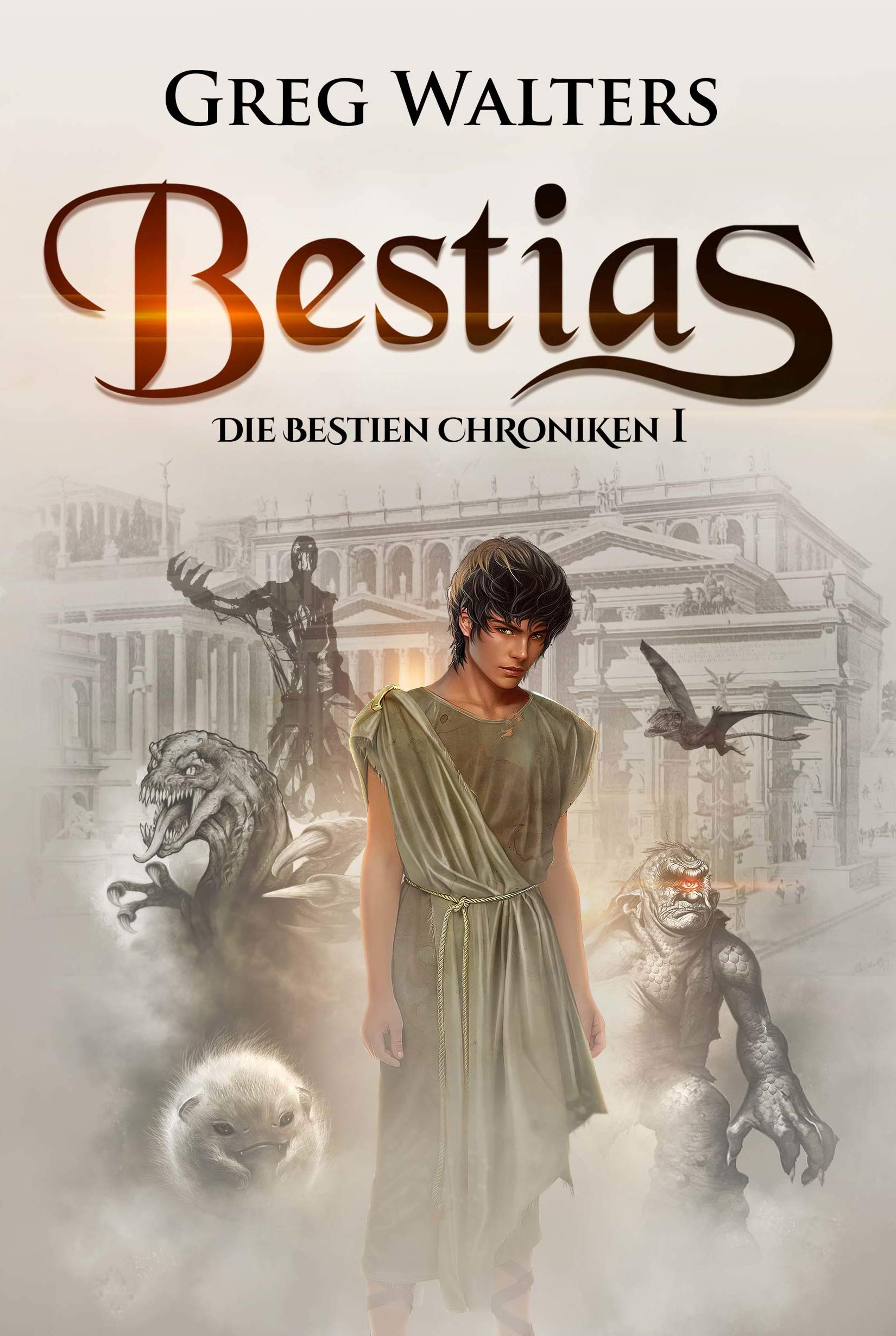Bestias: Die Bestien Chroniken I Historical Fiction