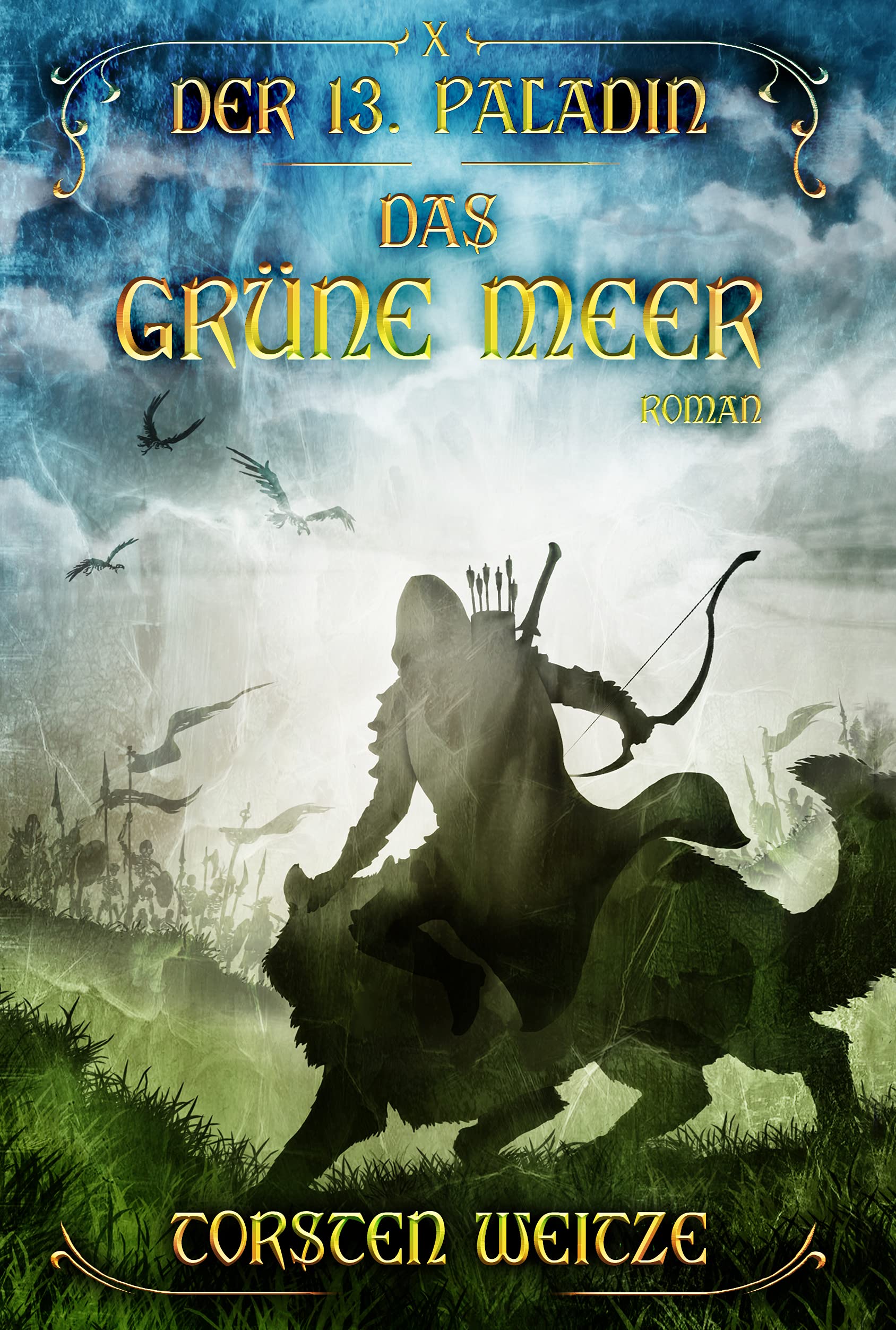 Das Grüne Meer: Der 13. Paladin: Band X book