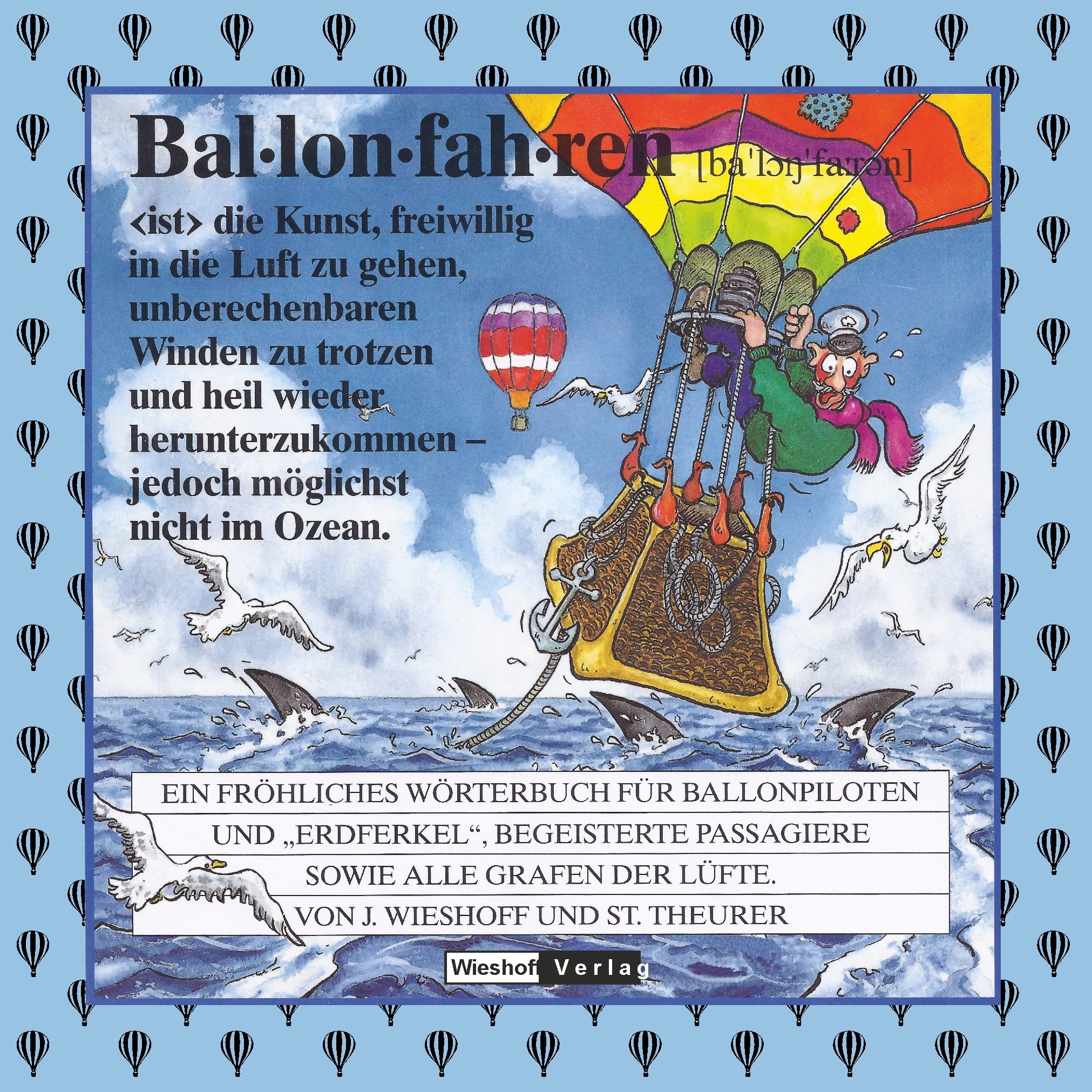 Fröhliches Wörterbuch Ballonfahren - Für Ballonpiloten, begeisterte Passagier, und alle, die es werden wollen! book