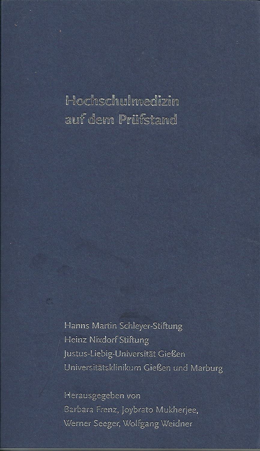 Hochschulmedizin auf dem Prüfstand : XIII. Hochschulsymposium 20.-21. Februar 2019 in der Hessischen Landesvertretung Berlin Books
