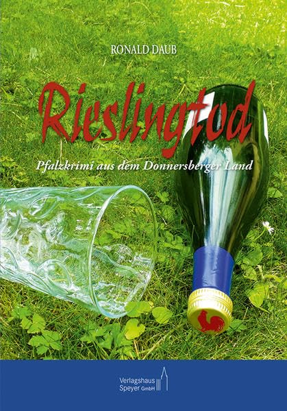 Rieslingtod: Pfalzkrimi aus dem Donnersberger Land Contemporary literature