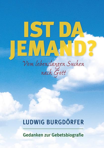 Ist da jemand?: Vom lebenslangen Suchen nach Gott Religion & Esotericism