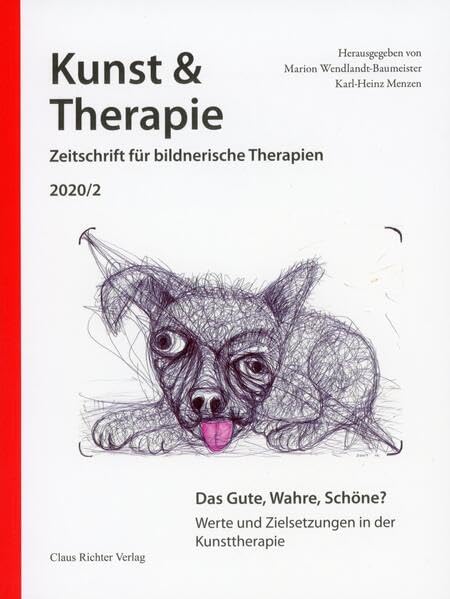 Das Gute, Wahre, Schöne?: Werte und Zielsetzungen in der Kunsttherapie (Kunst & Therapie: Zeitschrift für bildnerische Therapien) Film, Art & Culture