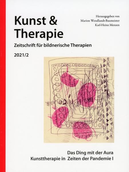 Das Ding mit der Aura: Kunsttherapie in Zeiten der Pandemie I (Kunst & Therapie: Zeitschrift für bildnerische Therapien): 38 book