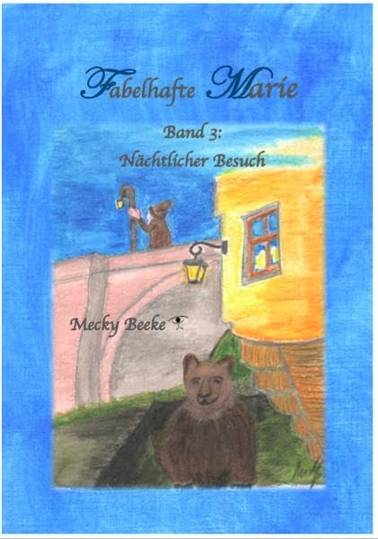 Fabelhafte Marie: Band 3 Nächtlicher Besuch - Beeke, Mecky book