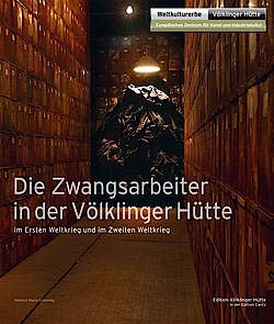 Die Zwangsarbeiter in der Völklinger Hütte im Ersten und im Zweiten Weltkrieg. Books