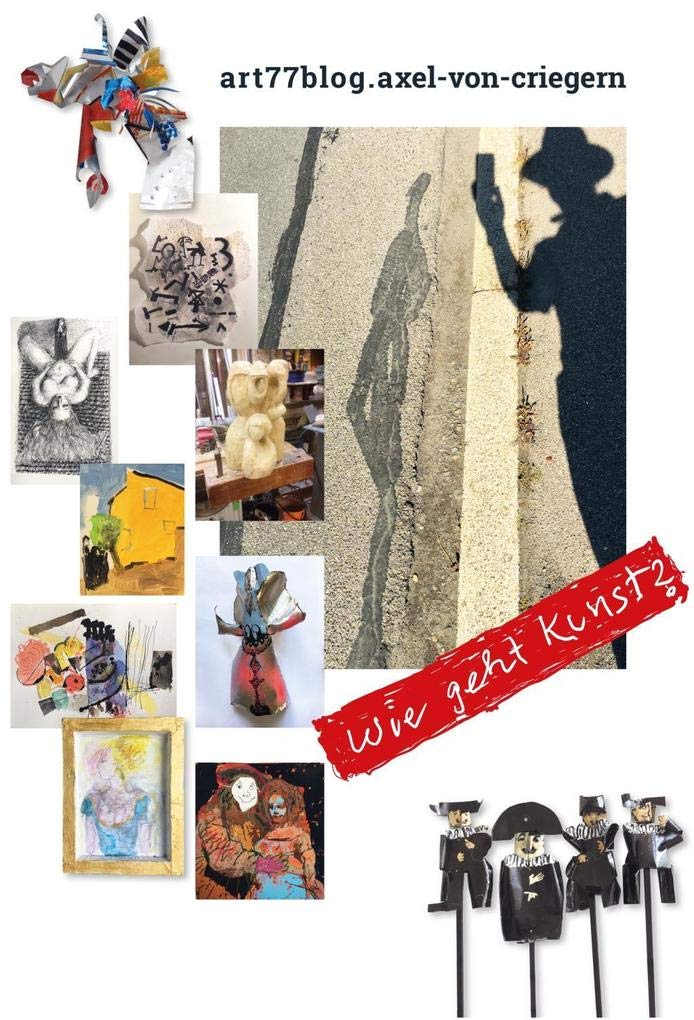 Axel von Criegern: art77blog – Wie geht Kunst? Film, Art & Culture