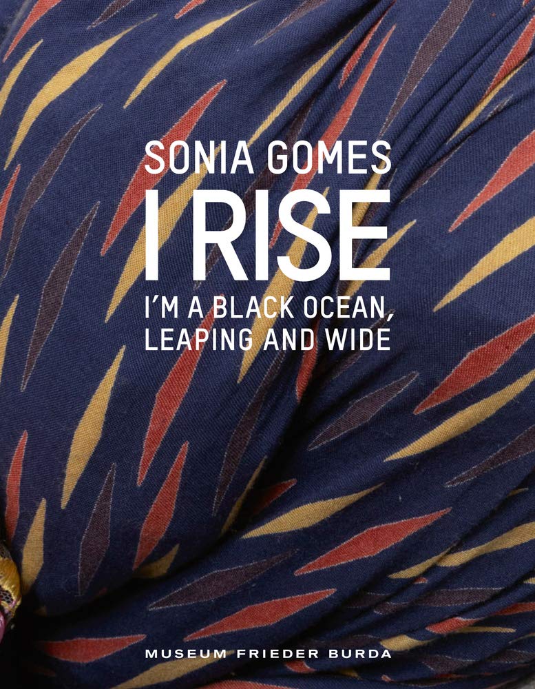 Sonia Gomes – I Rise. I’m a Black Ocean, Leaping and Wide Film, Art & Culture