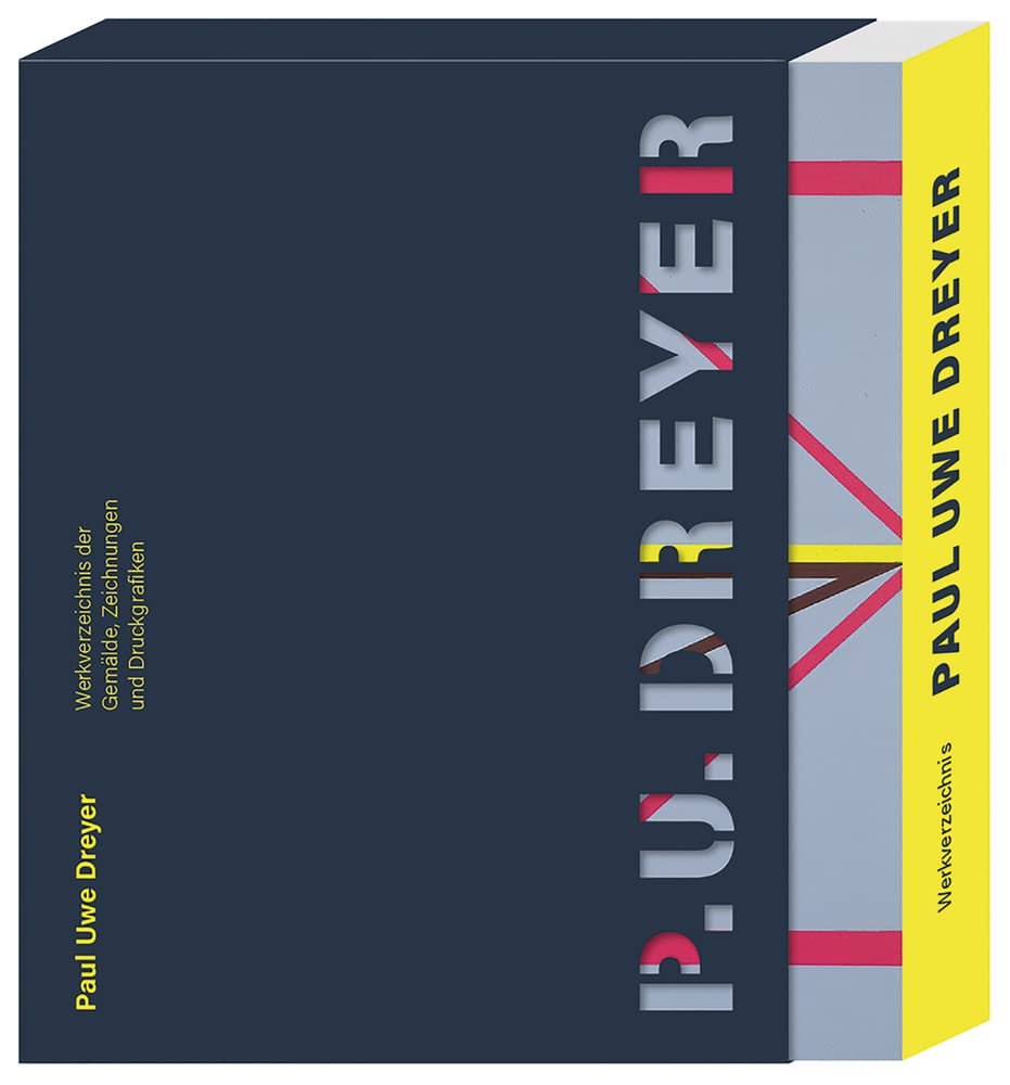 Paul Uwe Dreyer – Werkverzeichnis der Gemälde, Zeichnungen und Druckgrafiken: Catalogue Raisonné Film, Art & Culture