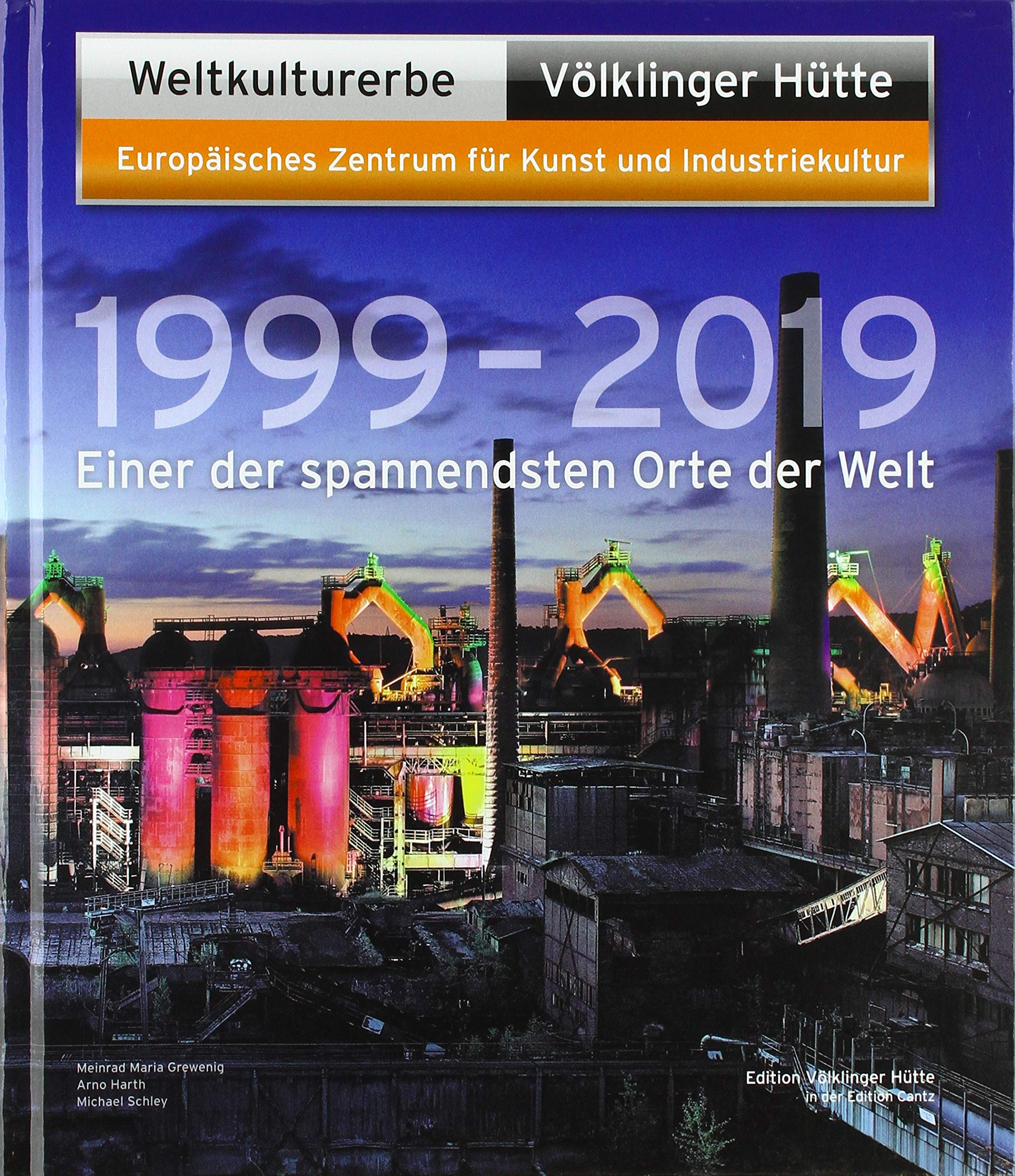 Weltkulturerbe Völklinger Hütte – 1999–2019: Einer der spannendsten Orte der Welt Film, Art & Culture