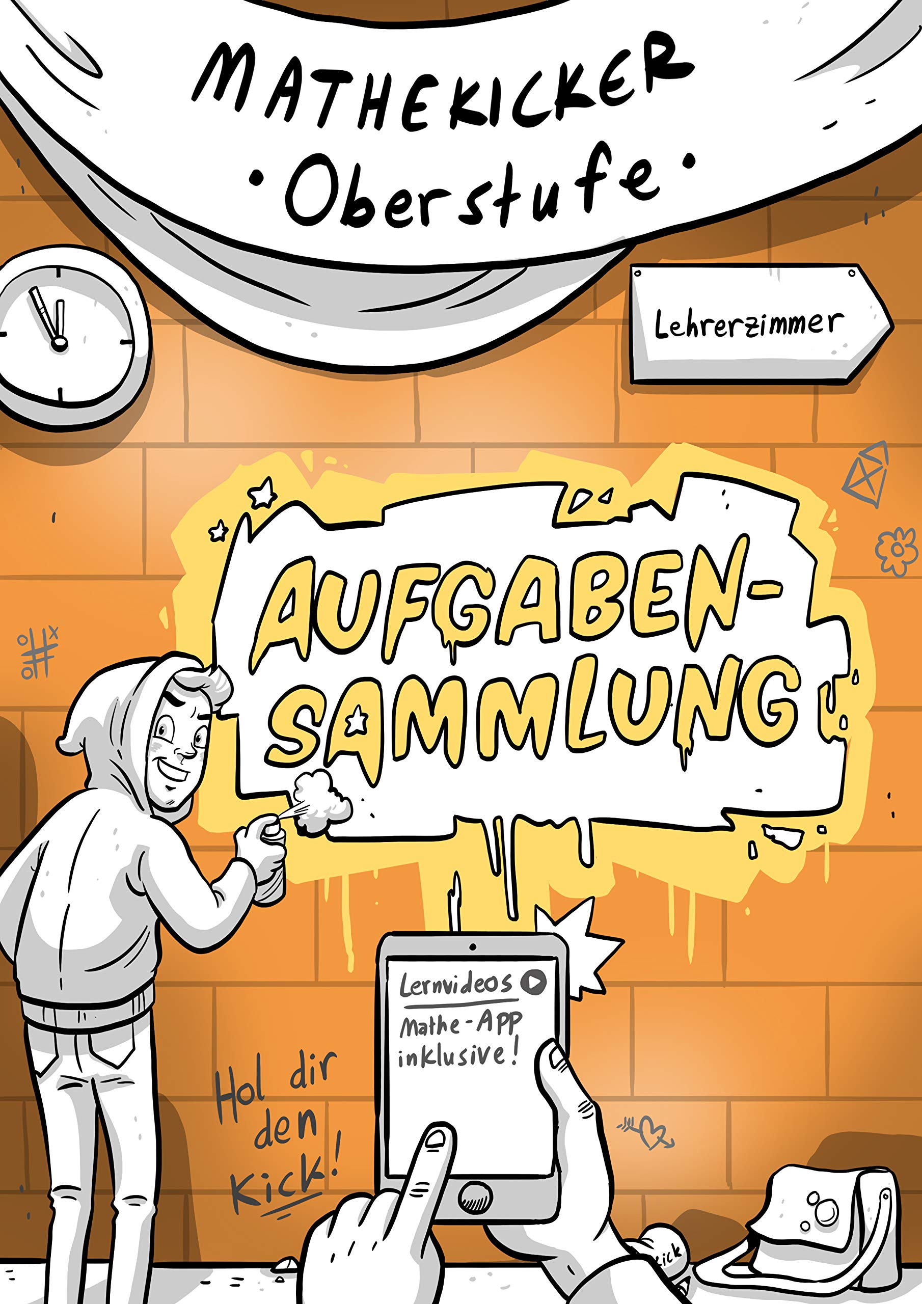 Mathekicker Aufgabensammlung Oberstufe mit Lösungen inkl. Lernvideos Study Guides