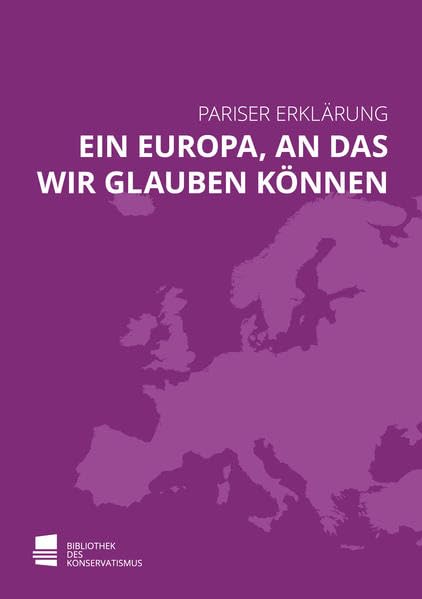 Ein Europa, an das wir glauben können / A Europe We Can Believe In: Pariser Erklärung / The Paris Statement Law