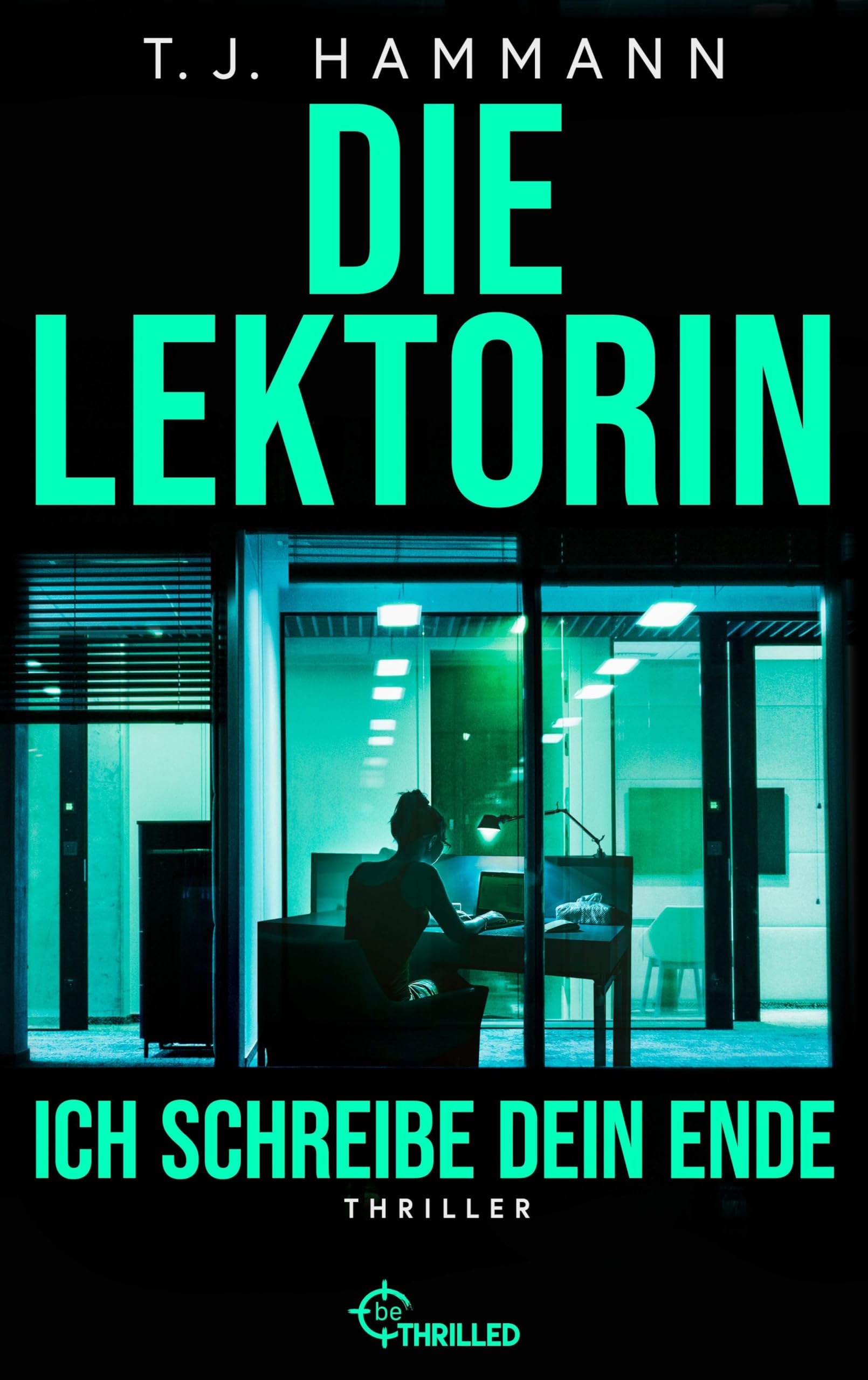 Die Lektorin - Ich schreibe dein Ende! Contemporary literature