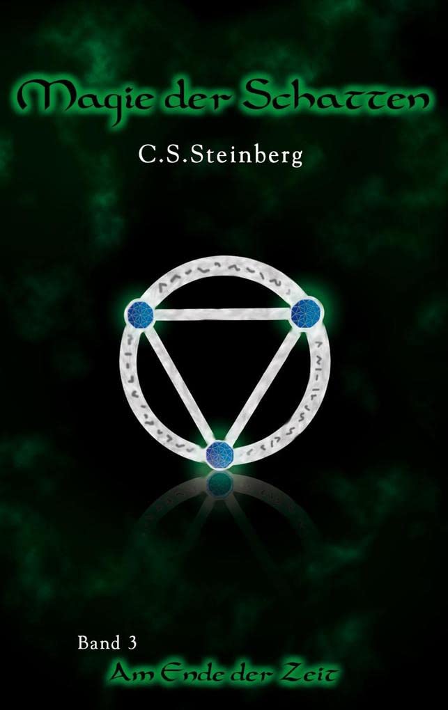 Magie der Schatten 3: Am Ende der Zeit: Fantasy-Roman Contemporary literature