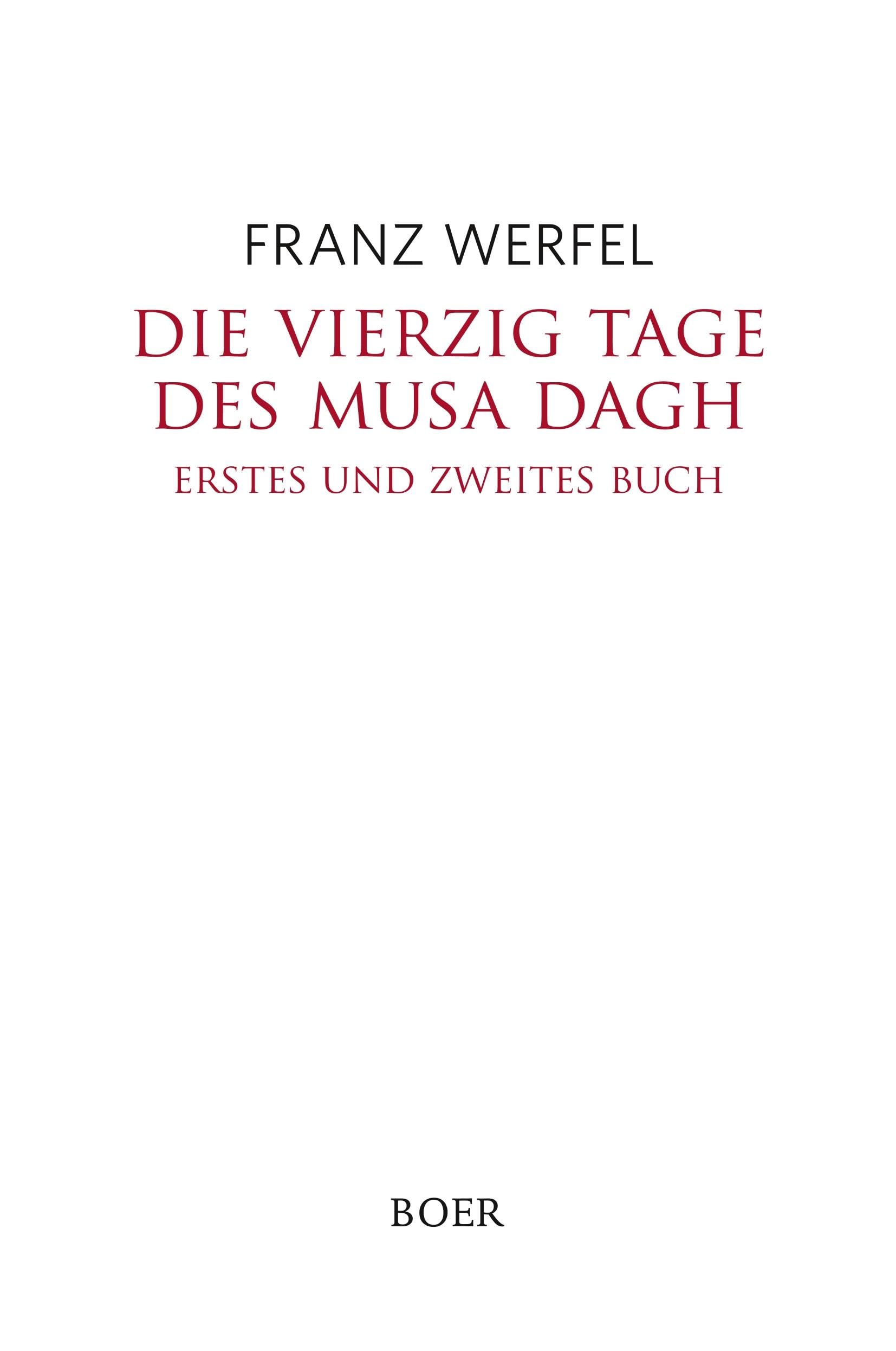 Die vierzig Tage des Musa Dagh: Erstes und zweites Buch Classics