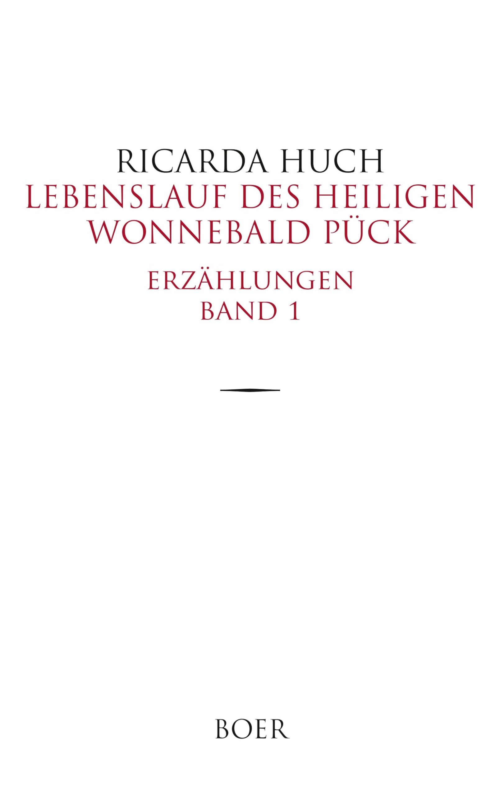 Lebenslauf des heiligen Wonnebald Pück: Erzählungen Band 1 Essays & Short Stories