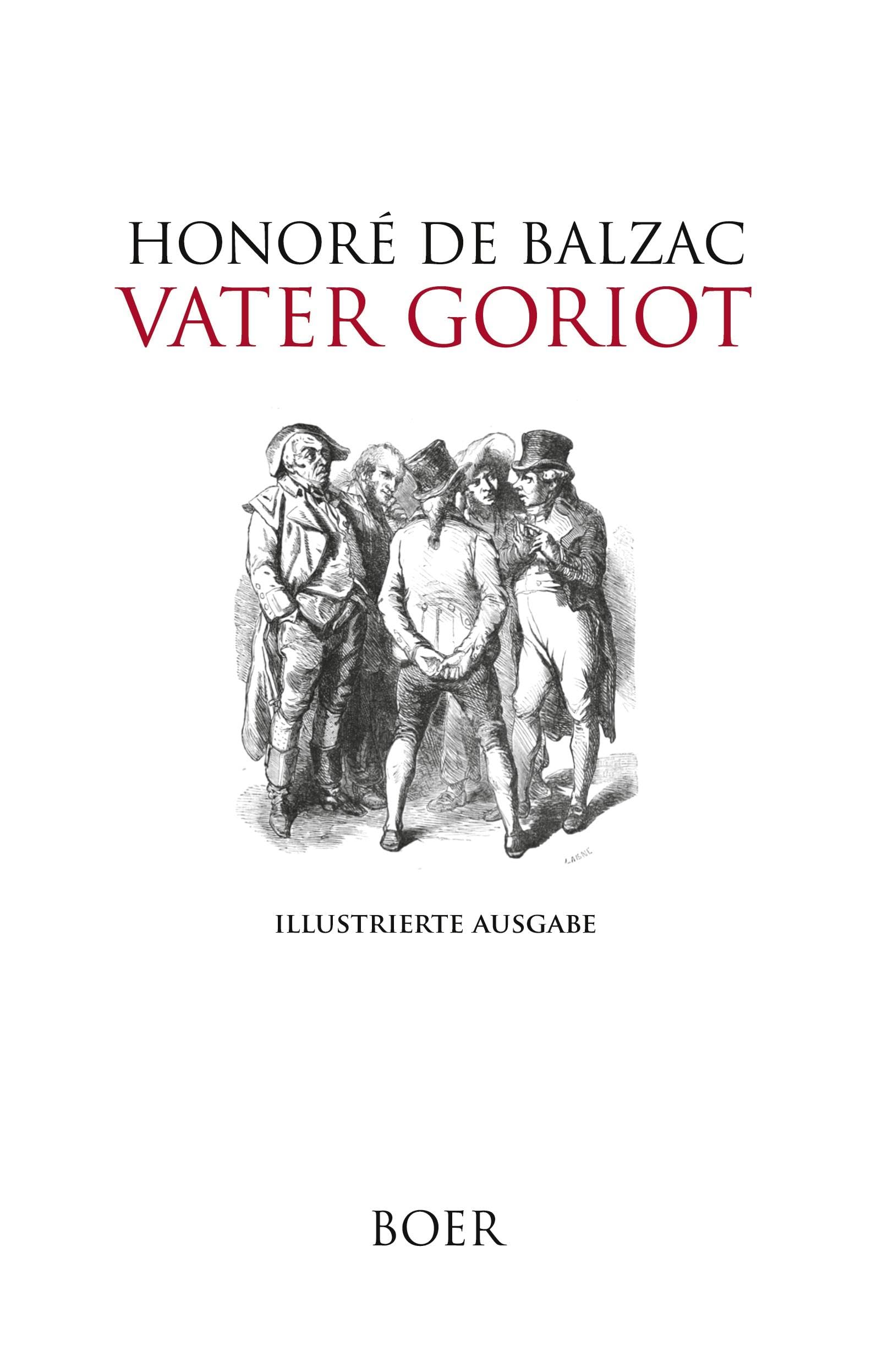 Vater Goriot: Mit Illustrationen von Eugène Lampsonius und Bertall Contemporary literature
