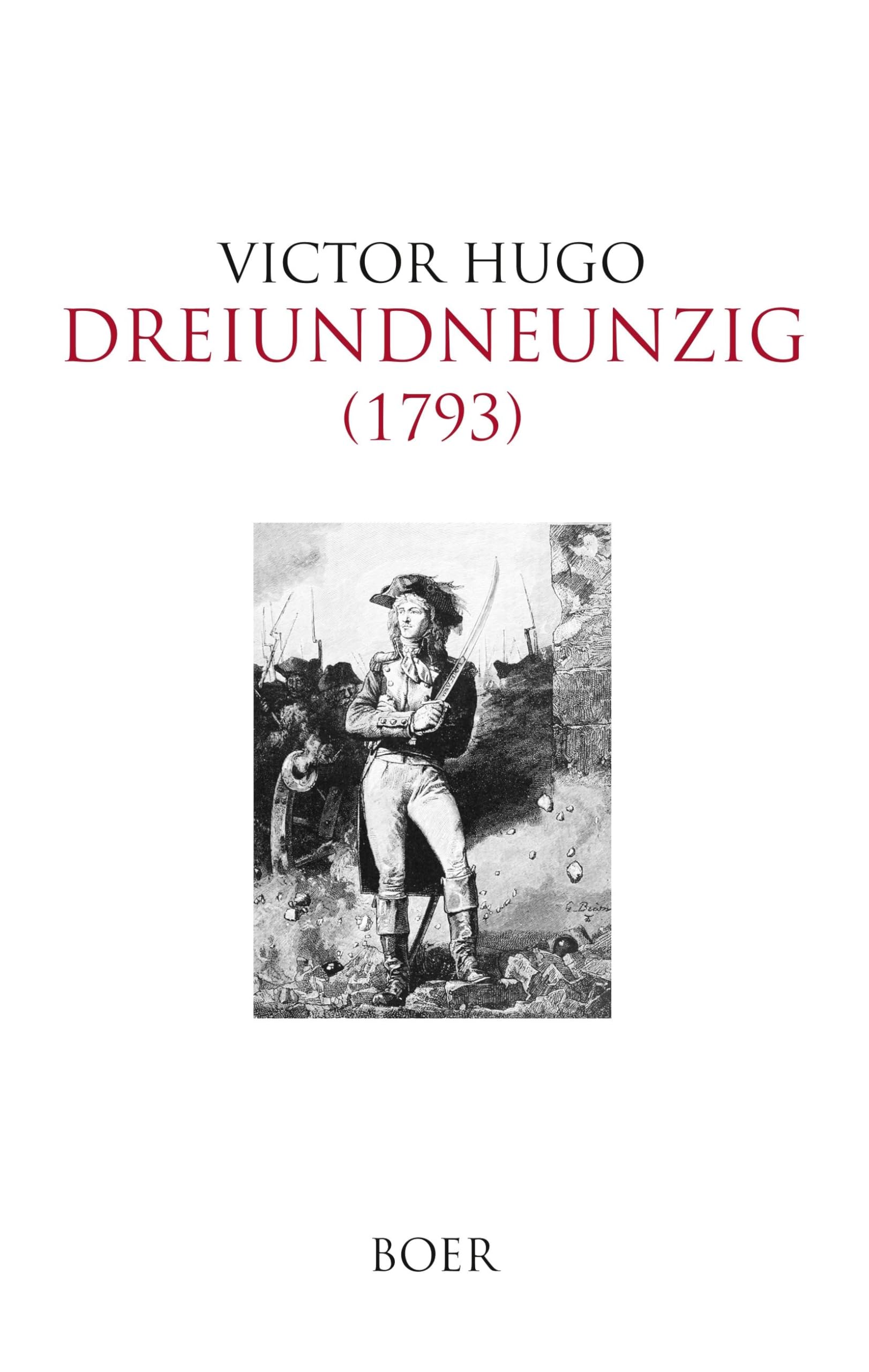 Dreiundneunzig (1793): Mit 83 Illustrationen berühmter zeitgenössischer Maler und Illustratoren Historical Fiction
