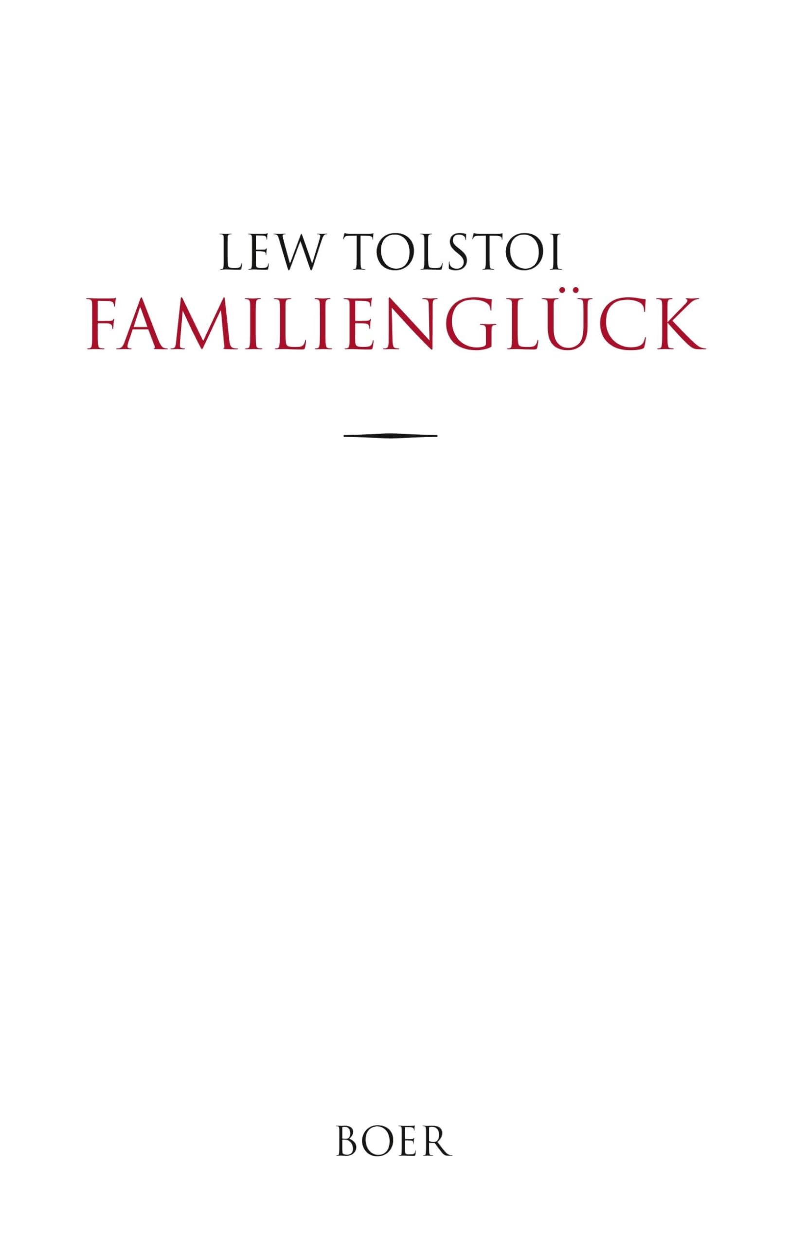 Familienglück: Aus dem Russischen übersetzt von August Scholz Classics