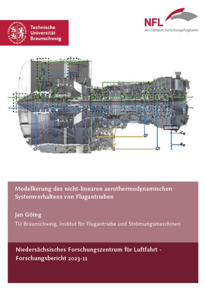 Modellierung des nicht-linearen aerothermodynamischen Systemverhaltens von Flugantrieben (NFL-Forschungsberichte) Business & Technology