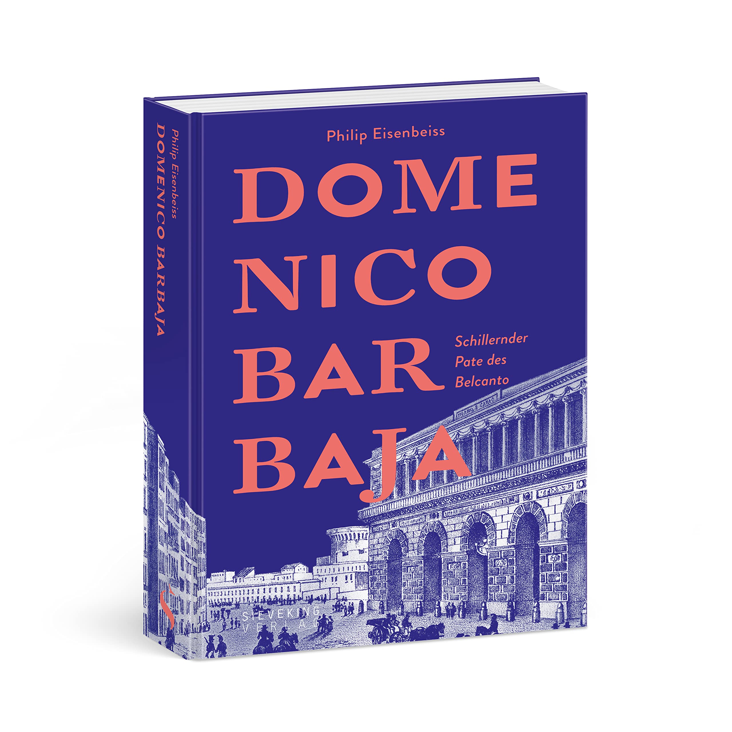 Domenico Barbaja: Schillernder Pate des Belcanto Art & Literature