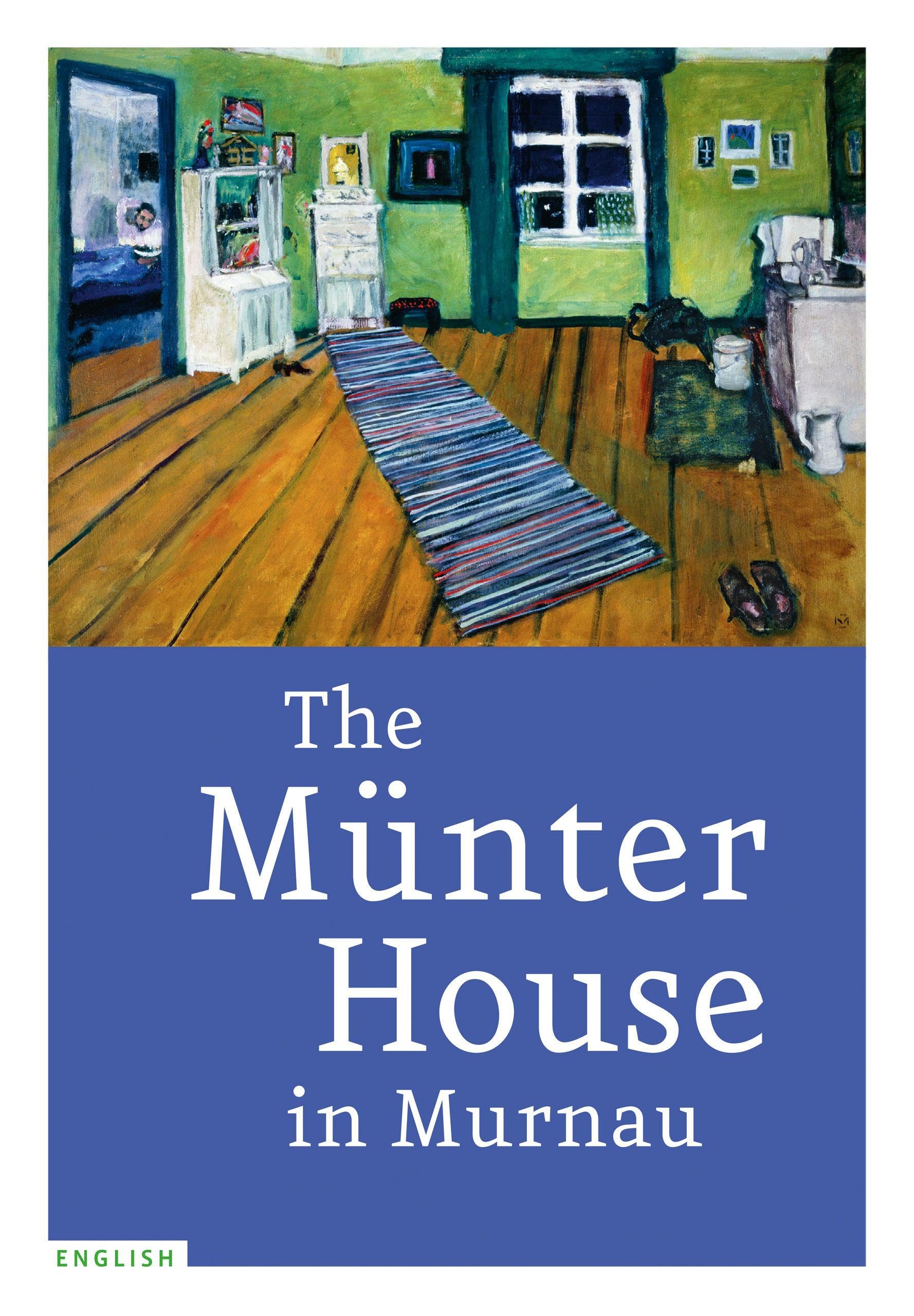 The Münter House in Murnau Film, Art & Culture