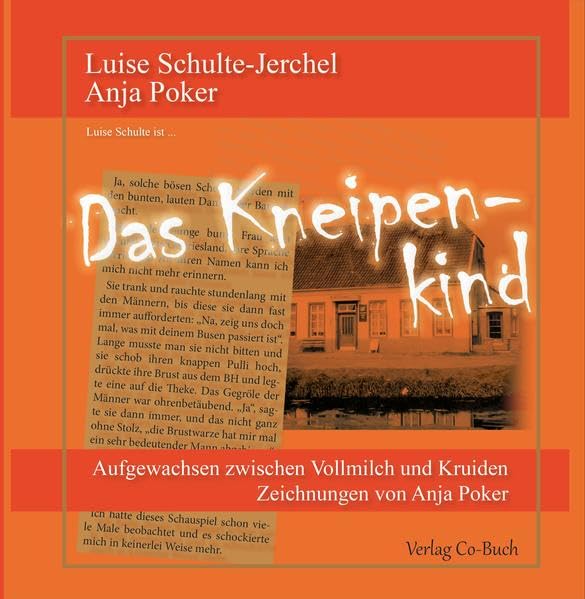 Das Kneipenkind: Aufgewachsen zwischen Vollmilch und Kruiden - Schulte Jerchel, Luise book