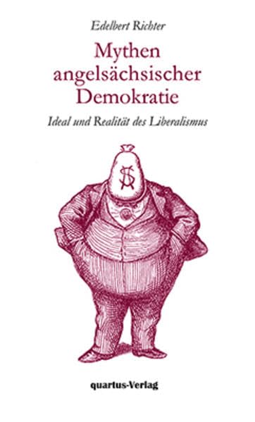 Mythen angelsächsischer Demokratie Ideal und Realität des klassischen Liberalismus: Mit der Zeichnung 'The Brains' von Thomas Nast; Weiße Reihe, Bd. 19 Books