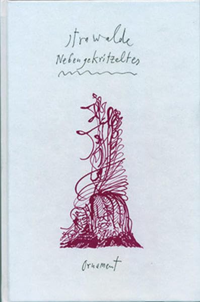 Strawalde. Nebengekritzeltes. Gedichte aus sieben Jahrzehnten: Mit fünfzig Zeichnungen und Collagen für die Pirckheimer -Gesellschaft, hrsg. von Jens-F. Dwars; Edition Ornament im quartus-Verlag Bucha Poetry