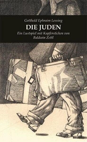 DIE JUDEN: Ein Lustspiel mit Kupferstichen von Baldwin Zettl - Edition Ornament; hrsg. von J.-F. Dwars Drama