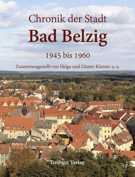 Chronik der Stadt Bad Belzig 1945 bis 1960 Politics & History