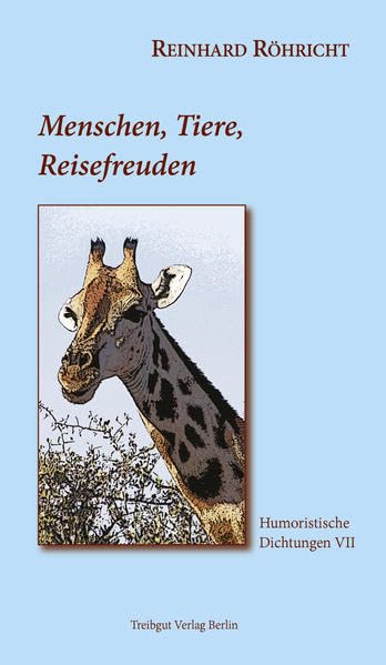 Menschen, Tiere, Reisefreuden: Humoristische Dichtungen VII Poetry