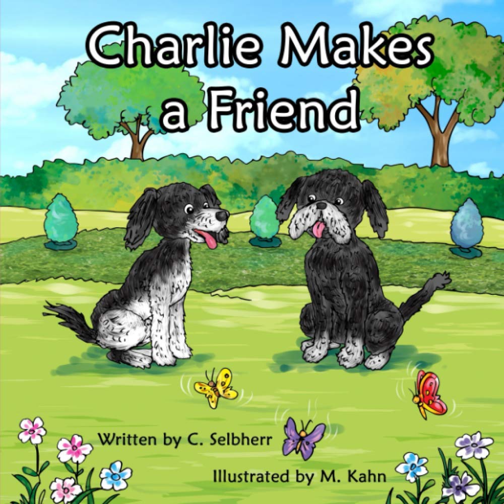 Charlie Makes a Friend: Join in Charlie's adventures as he searches for a playmate. Book 2 from 'The Charlie and Molly Book Collection'. Bedtime Story, Rhyming Books, Picture Books, Dog Books. Novels & Short Stories