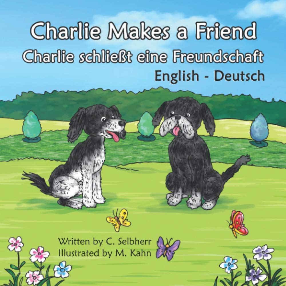 Charlie Makes a Friend - Charlie schließt eine Freundschaft: English - Deutsch - Bilingual Children's Book (English - Deutsch - Bilingual Books) Study Guides