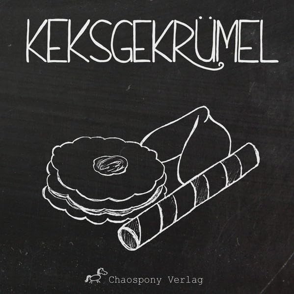 Keksgekrümel: Geschichten zum Knuspern Essays & Short Stories