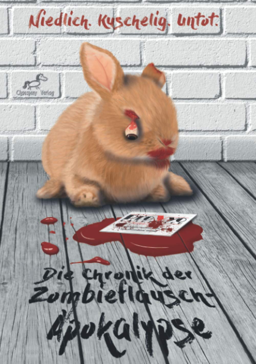 Die Chronik der Zombieflauschapokalypse Essays & Short Stories