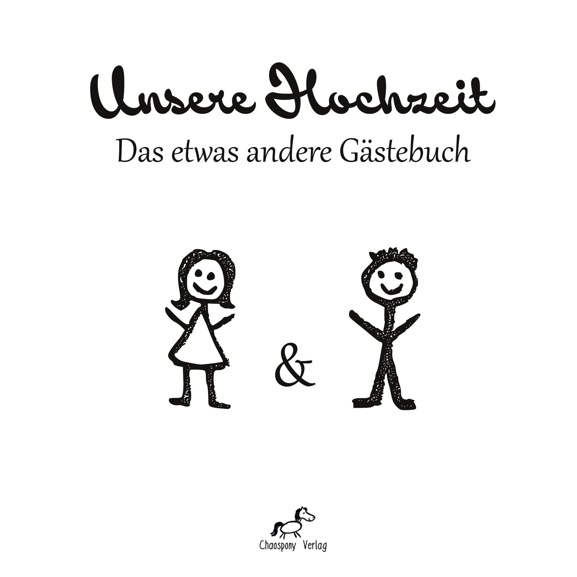 Unsere Hochzeit: Das etwas andere Gästebuch Partnership & Love