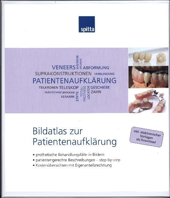 Bildatlas zur Patientenaufklärung: • Behandlungsfälle in Bildern • Patientengerechte Beschreibungen – step by step • Kostenübersichten mit Eigenanteilsrechnung Medicine