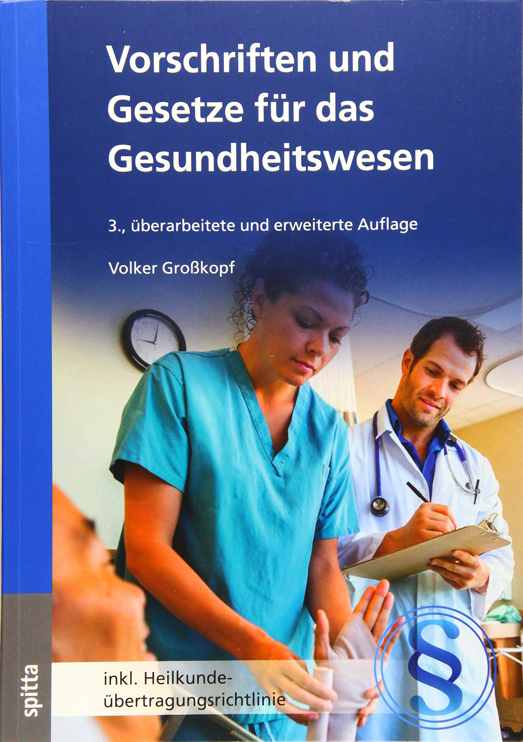 Vorschriften und Gesetze für das Gesundheitswesen: inkl. Heillkundeübertragungsrichtlinie Medicine