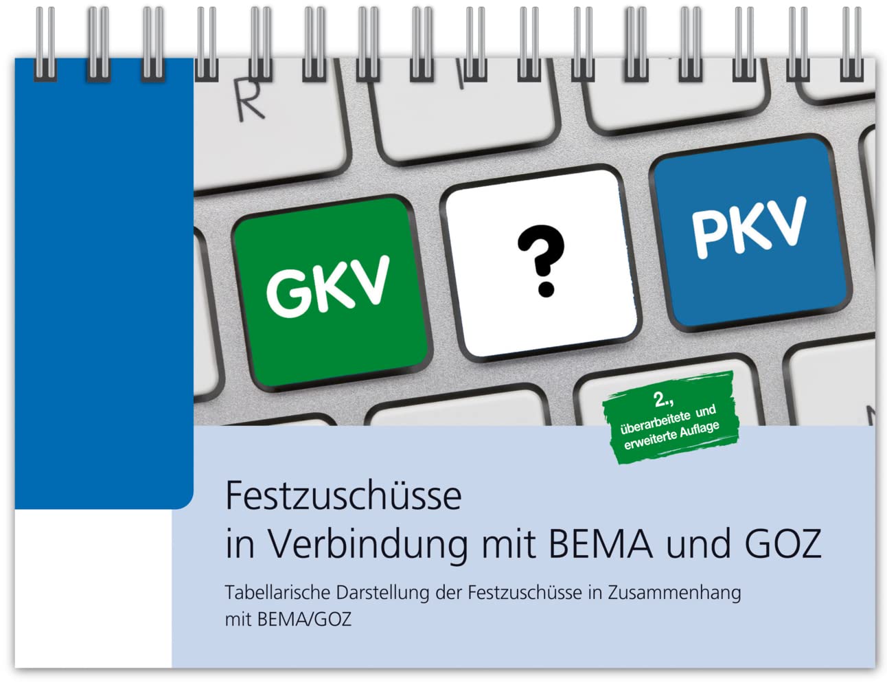 Festzuschüsse in Verbindung mit BEMA und GOZ: Tabellarische Darstellung der Festzuschüsse in Zusammenhang mit BEMA/GOZ Medicine